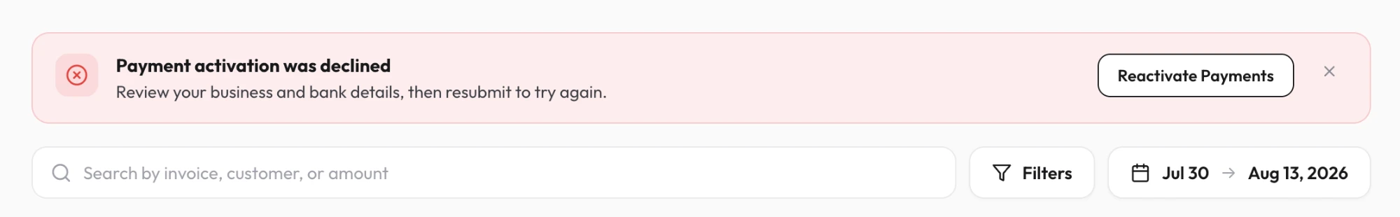 Red banner on the invoices page: payment activation was declined, review your business and bank details and resubmit, with a Reactivate Payments button